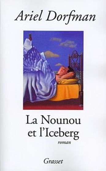 Couverture du livre « La nounou et l'iceberg » de Dorfman-A aux éditions Grasset