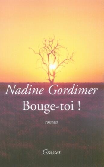 Couverture du livre « Bouge-toi ! » de Nadine Gordimer aux éditions Grasset