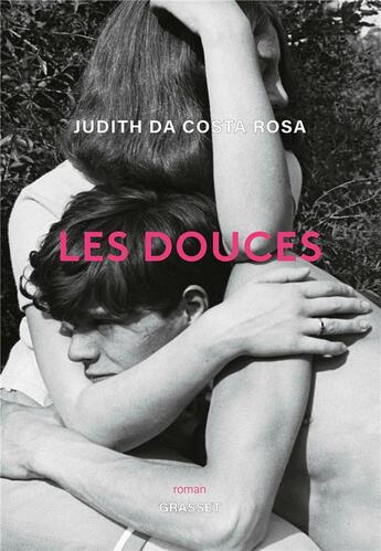 Couverture du livre « Les douces » de Judith Da Costa Rosa aux éditions Grasset