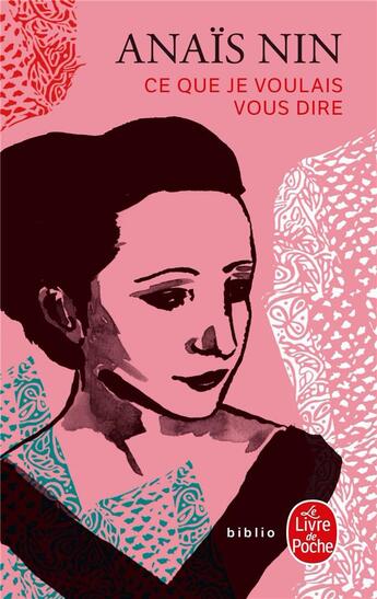 Couverture du livre « Ce que je voulais vous dire » de Anais Nin aux éditions Le Livre De Poche