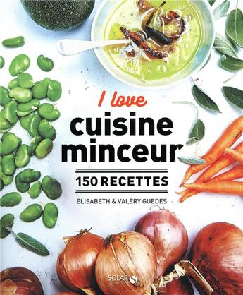 Couverture du livre « La cuisine minceur » de Valery Guedes et Elisabeth Guedes aux éditions Solar