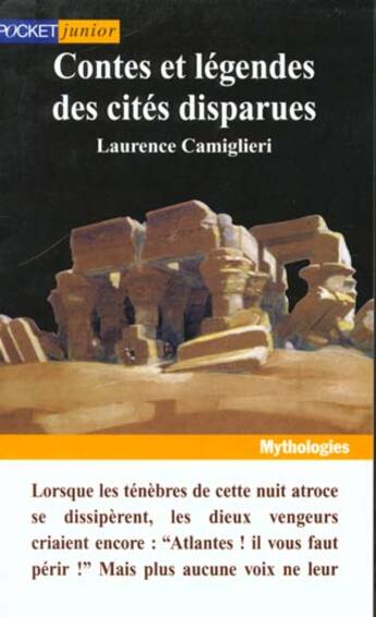 Couverture du livre « Contes Et Legendes Des Cites Disparues » de Laurence Camiglieri aux éditions Pocket Jeunesse