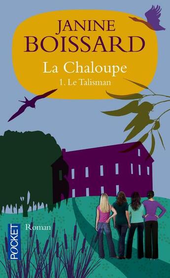 Couverture du livre « La chaloupe - tome 1 le talisman - vol01 » de Janine Boissard aux éditions Pocket