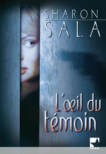 Couverture du livre « L'oeil du témoin » de Sharon Sala aux éditions Harlequin