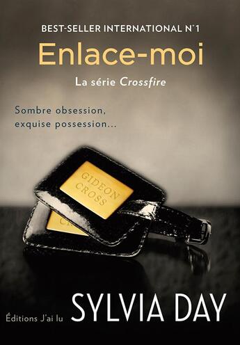 Couverture du livre « Crossfire Tome 3 : enlace-moi » de Sylvia Day aux éditions J'ai Lu