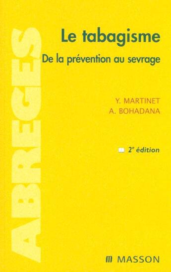 Couverture du livre « Le tabagisme ; de la prevention au sevrage 2e edition » de Yves Martinet aux éditions Elsevier-masson