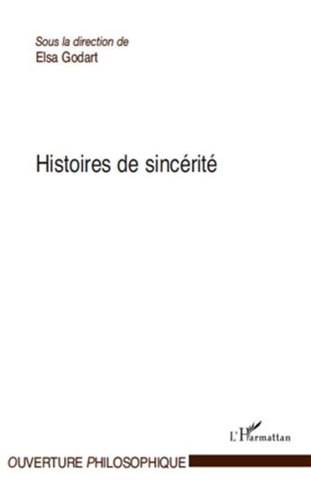 Couverture du livre « Histoires de sincérité » de Elsa Godart aux éditions L'harmattan