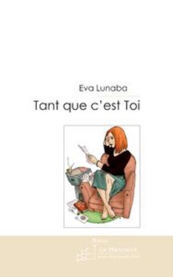 Couverture du livre « Tant que c'est toi » de Lunaba-E aux éditions Editions Le Manuscrit