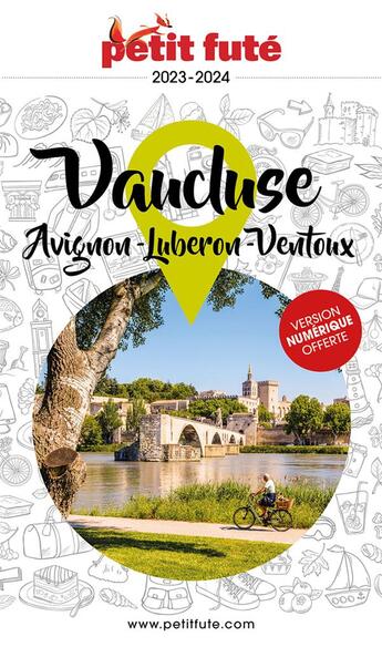 Couverture du livre « GUIDE PETIT FUTE ; REGION : Vaucluse, Avignon, Luberon, Ventroux (édition 2024/2025) » de Collectif Petit Fute aux éditions Le Petit Fute