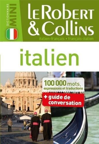 Couverture du livre « Robert & Collins ; mini dictionnaire italien ; français/italien ; italien/français » de  aux éditions Le Robert