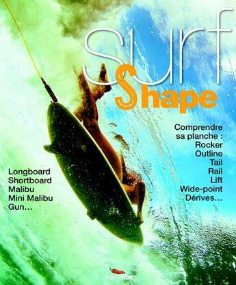 Couverture du livre « Surf et shape ; comprendre sa planche » de Alexandre Hurel aux éditions Pimientos