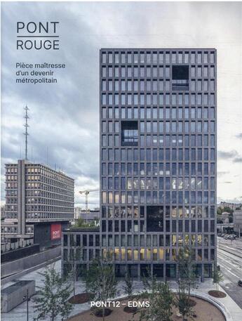 Couverture du livre « Pont Rouge, pièce maitresse d'un devenir métropolitain » de Christophe Catsaros aux éditions Archibooks