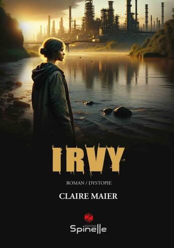 Couverture du livre « Irvy » de Claire Maier aux éditions Spinelle