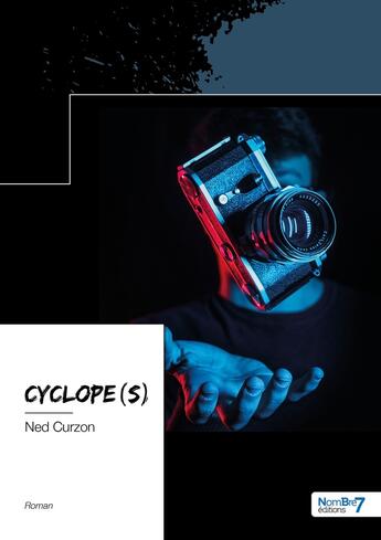 Couverture du livre « Cyclope(s) » de Ned Curzon aux éditions Nombre 7