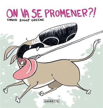 Couverture du livre « On va se promener ?! » de David Ziggy Greene aux éditions Caurette