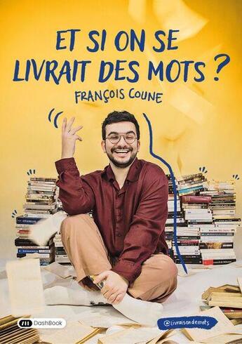 Couverture du livre « Et si on se livrait des mots ? » de Francois Coune aux éditions Dashbook