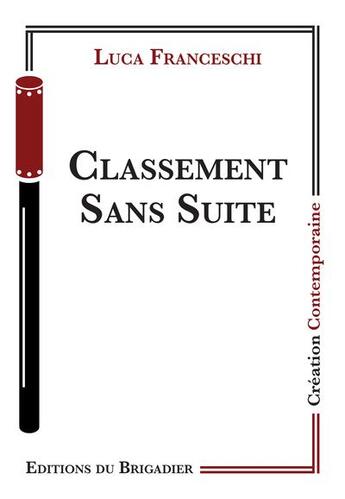 Couverture du livre « Classement sans suite » de Luca Franceschi aux éditions Editions Du Brigadier