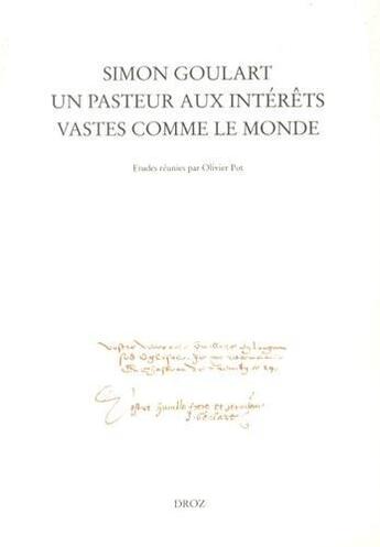 Couverture du livre « Simon goulart, un pasteur aux interets vastes comme le monde » de Olivier Pot aux éditions Droz