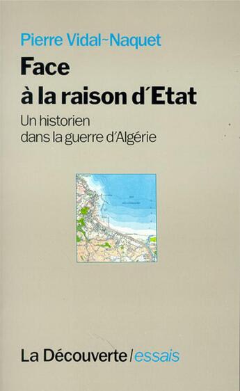 Couverture du livre « Face à la raison d'État » de Pierre Vidal-Naquet aux éditions La Decouverte