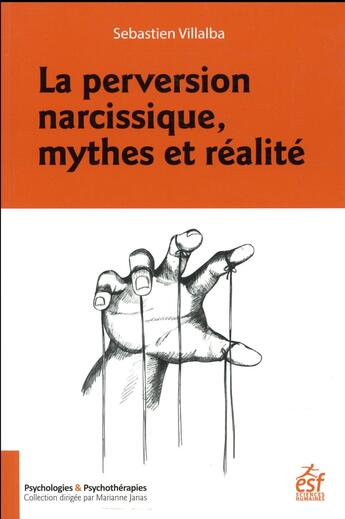Couverture du livre « La perversion narcissique, entre mythes et réalité » de Sebastien Villalba aux éditions Esf