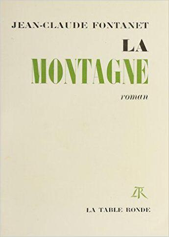 Couverture du livre « La montagne » de Fontanet Jean-Claude aux éditions Table Ronde