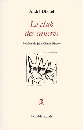 Couverture du livre « Le club des cancres » de Andre Dhotel aux éditions Table Ronde