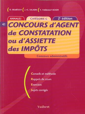 Couverture du livre « Concours D'Agent De Constatation Ou D'Assiete Des Impots ; 2e Edition » de Jean-Christophe Saladin et Francoise Thiebault-Roger et O Belbeoch aux éditions Vuibert