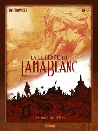 Couverture du livre « La Légende du Lama Blanc Tome 1 : la roue du temps » de Alexandro Jodorowsky et Georges Bess aux éditions Glenat