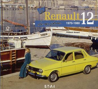 Couverture du livre « Renault 12 » de Thibaut Amant aux éditions Etai