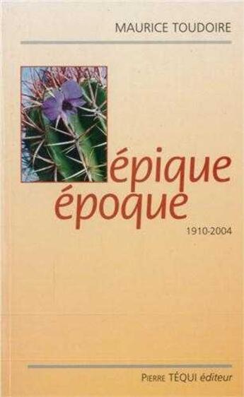 Couverture du livre « Epique Epoque » de  aux éditions Tequi