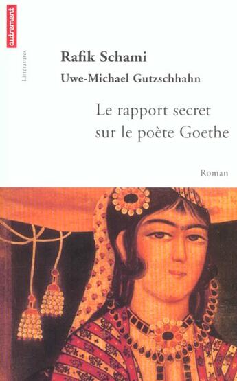 Couverture du livre « Le Rapport Secret Sur Le Poete Goethe » de Schami aux éditions Autrement