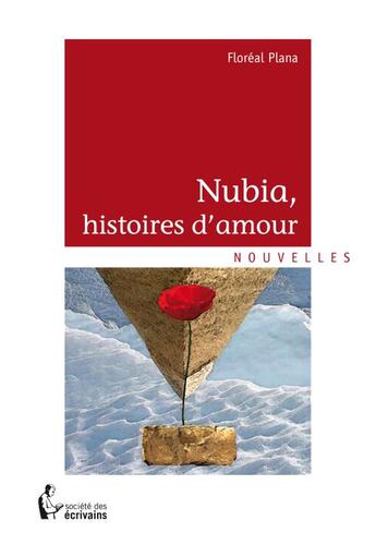 Couverture du livre « Nubia histoires d'amour » de Floreal Plana aux éditions Societe Des Ecrivains