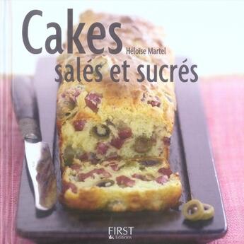 Couverture du livre « Cakes sales et sucres » de Martel/Radvaner aux éditions First