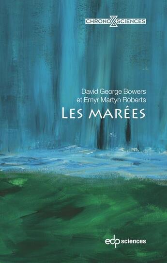 Couverture du livre « Les marées » de David George Bowers et Emyr Martyn Roberts aux éditions Edp Sciences