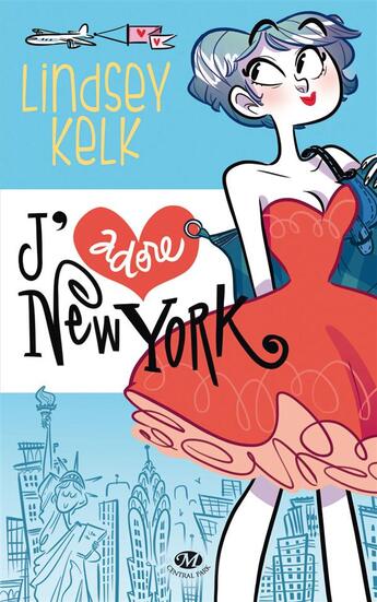 Couverture du livre « J'adore New York » de Lindsey Kelk aux éditions Milady