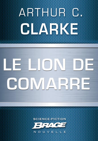 Couverture du livre « Le lion de Comarre » de Arthur C. Clarke aux éditions Brage