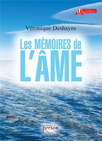 Couverture du livre « Les mémoires de l'âme » de Veronique Deshayes aux éditions Persee