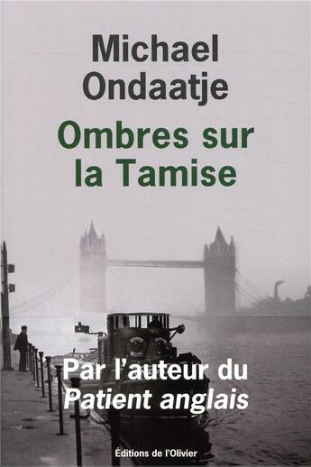 Couverture du livre « Ombres sur la Tamise » de Michael Ondaatje aux éditions Editions De L'olivier