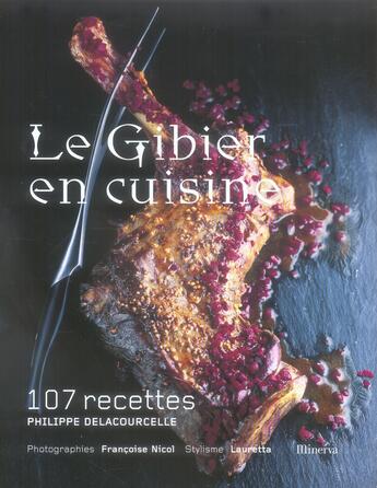 Couverture du livre « Le gibier en cuisine » de Delacourcelle/Nicol aux éditions La Martiniere