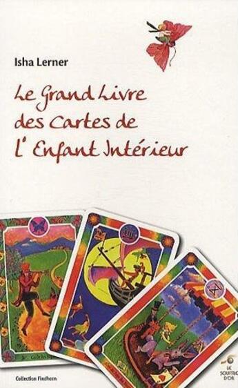 Couverture du livre « Le grand livre des cartes de l'enfant interieur » de Isha Lerner aux éditions Le Souffle D'or