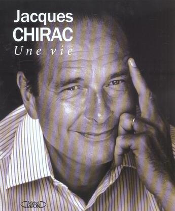 Couverture du livre « Jacques chirac : une vie » de  aux éditions Michel Lafon