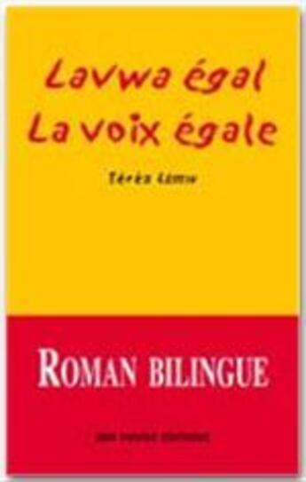 Couverture du livre « La voix égale ; lavwa égal » de Terez Leotin aux éditions Ibis Rouge