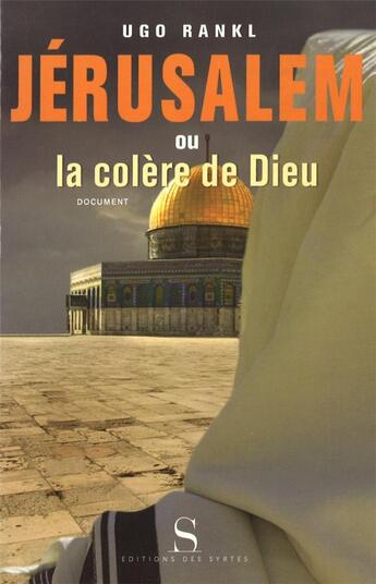 Couverture du livre « Jérusalem ou la colère de Dieu » de Ugo Rankl aux éditions Syrtes