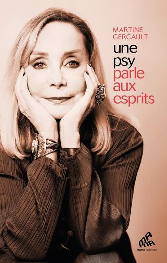 Couverture du livre « Une psy parle aux esprits » de Martine Gercault aux éditions Mamaeditions