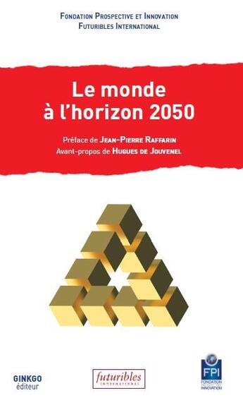 Couverture du livre « Le monde à l'horizon 2050 » de  aux éditions Ginkgo