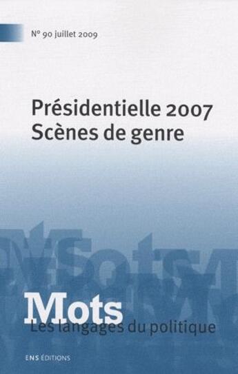 Couverture du livre « Présidentielle 2007 ; scènes de genre » de Coulomb-Gully Marlen aux éditions Ens Lyon