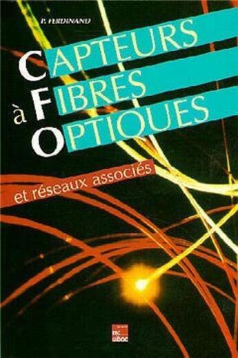 Couverture du livre « Capteurs à fibres optiques et réseaux associés » de P. Ferdinand aux éditions Tec Et Doc