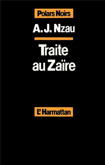 Couverture du livre « Traite au Zaïre » de A.J Nzau aux éditions L'harmattan