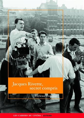 Couverture du livre « Jacques Rivette, secret compris » de Helene Frappat aux éditions Cahiers Du Cinema