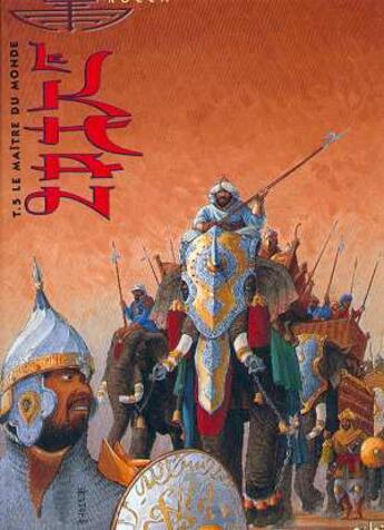 Couverture du livre « Le khan t.5 ; le maitre du monde » de Andre Houot et Simon Rocca aux éditions Soleil